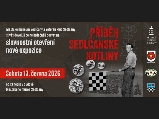 Slavnostní otevření nové expozice PŘÍBĚH SEDLČANSKÉ KOTLINY